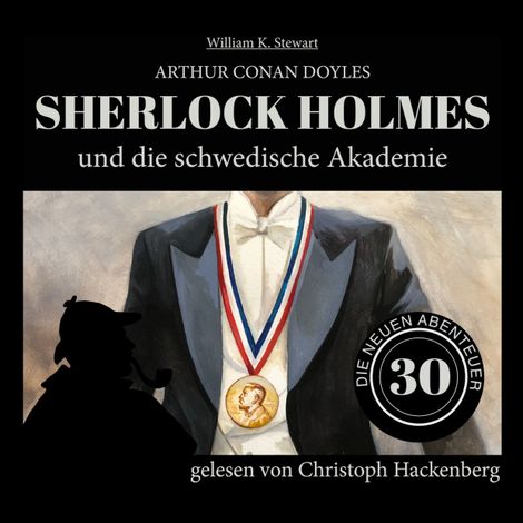 Hörbüch “Sherlock Holmes und die schwedische Akademie - Die neuen Abenteuer, Folge 30 (Ungekürzt) – Arthur Conan Doyle, William K. Stewart”