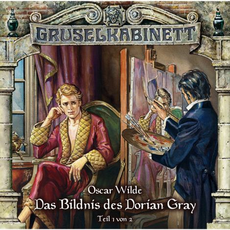 Hörbüch “Gruselkabinett, Folge 36: Das Bildnis des Dorian Gray (Folge 1 von 2) – Oscar Wilde”