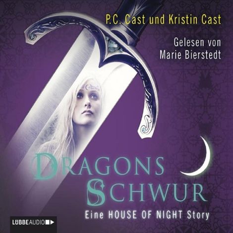 Hörbüch “Dragons Schwur - Eine HOUSE OF NIGHT Story – Kristin Cast, P.C. Cast”