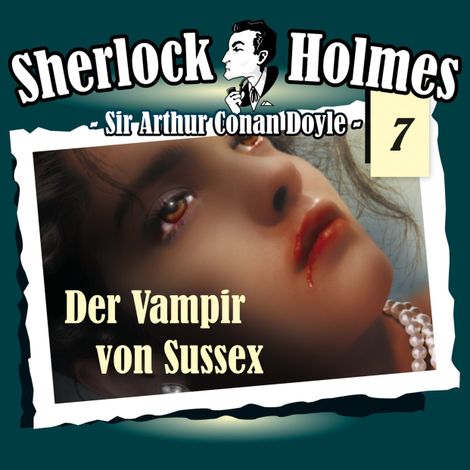 Hörbüch “Sherlock Holmes, Die Originale, Fall 7: Der Vampir von Sussex – Arthur Conan Doyle”