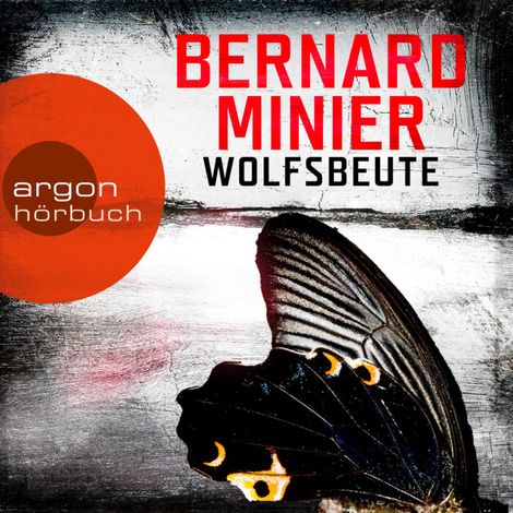Hörbüch “Wolfsbeute (Ungekürzte Lesung) – Bernard Minier”