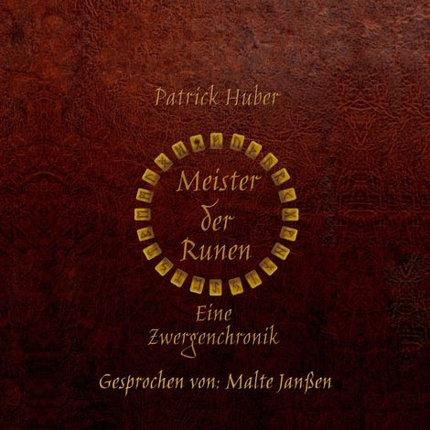 Hörbüch “Meister der Runen - Eine Zwergenchronik (ungekürzt) – Patrick Huber”