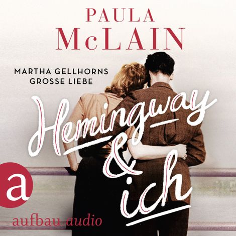 Hörbüch “Hemingway und ich (Gekürzt) – Paula McLain”
