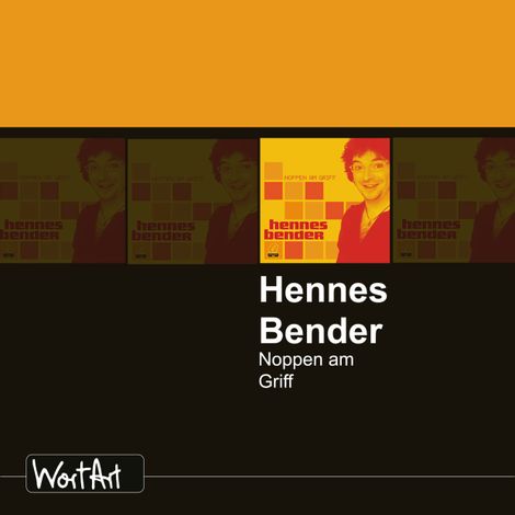 Hörbüch “Hennes Bender, Noppen am Griff – Hennes Bender”