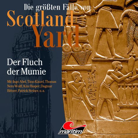 Hörbüch “Die größten Fälle von Scotland Yard, Folge 40: Der Fluch der Mumie – Paul Burghardt”