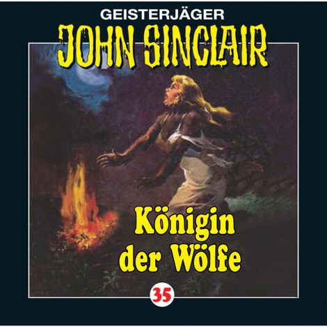 Hörbüch “John Sinclair, Folge 35: Königin der Wölfe (2/2) – Jason Dark”