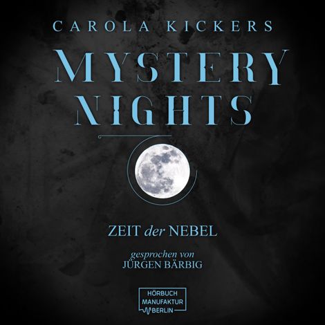 Hörbüch “Zeit der Nebel - Mystery Nights, Band 3 (ungekürzt) – Carola Kickers”