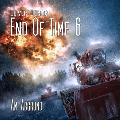 Hörbüch “End of Time, Folge 6: Am Abgrund (Oliver Döring Signature Edition) – Oliver Döring”