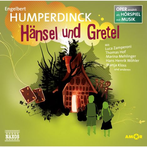 Hörbüch “Hänsel und Gretel - Oper erzählt als Hörspiel mit Musik – Engelbert Humperdinck”