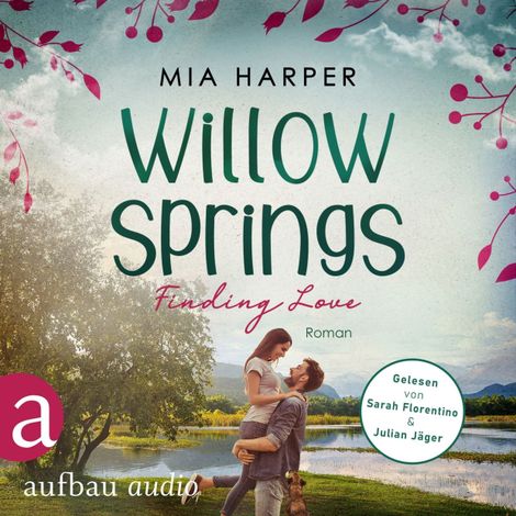 Hörbüch “Willow Springs - Finding Love - Willow-Springs-Reihe, Band 2 (Ungekürzt) – Mia Harper”
