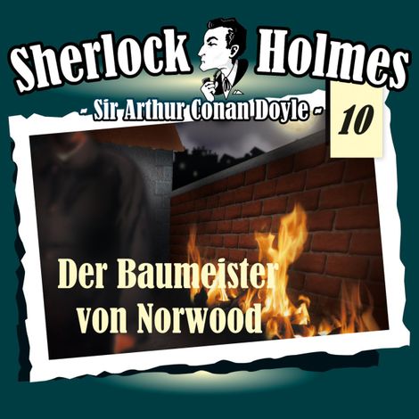 Hörbüch “Sherlock Holmes, Die Originale, Fall 10: Der Baumeister von Norwood – Arthur Conan Doyle”