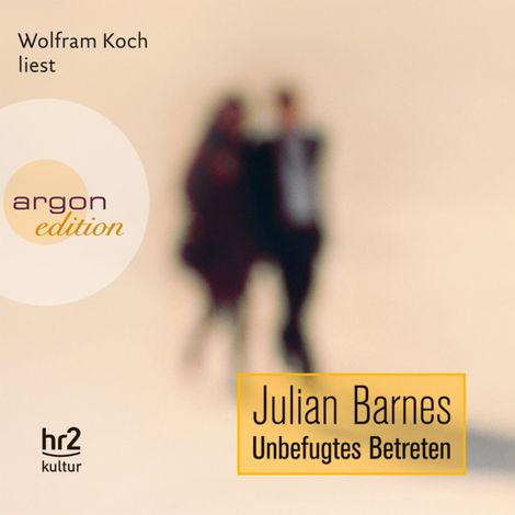 Hörbüch “Unbefugtes Betreten (Ungekürzte Fassung) – Julian Barnes”