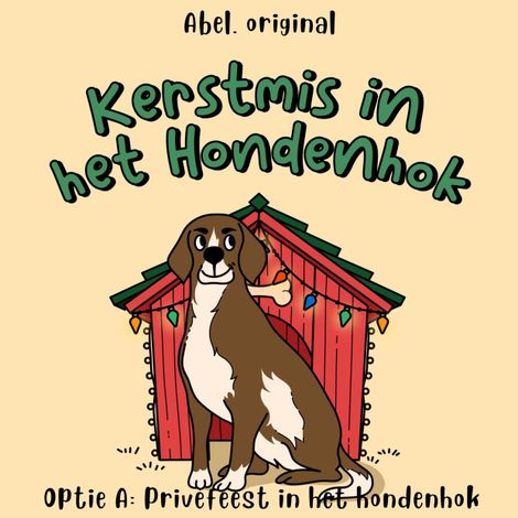 Hörbüch “Kerstmis in het hondenhok, Season 1, Episode 2: Privéfeest in het hondenhok – Sol Harris, Josh King”