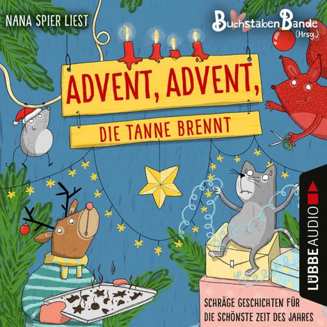 Hörbüch “BuchstabenBande, Advent, Advent, die Tanne brennt - Schräge Geschichten für die schönste Zeit des Jahres – Anonym”