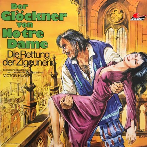 Hörbüch “Der Glöckner von Notre Dame, Folge 2: Die Rettung der Zigeunerin – Victor Hugo”