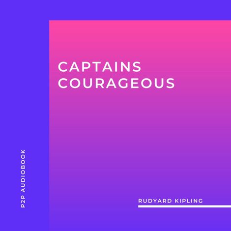 Hörbüch “Captains Courageous (Unabridged) – Rudyard Kipling”