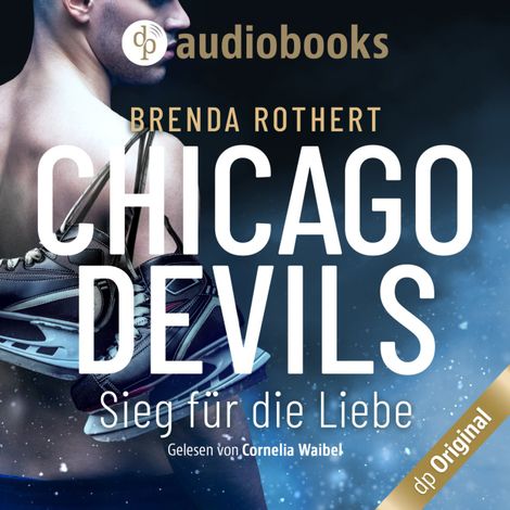 Hörbüch “Sieg für die Liebe - Chicago Devils, Band 3 (Ungekürzt) – Brenda Rothert”
