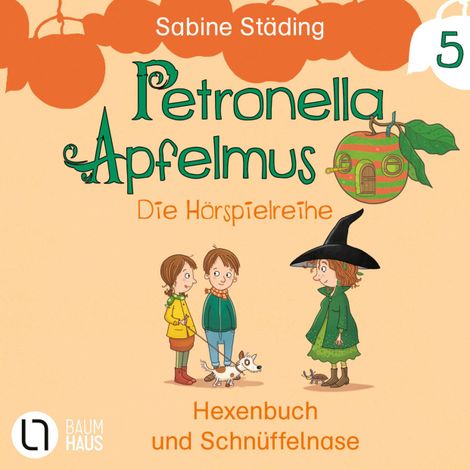 Hörbüch “Petronella Apfelmus, Teil 5: Hexenbuch und Schnüffelnase – Sabine Städing”