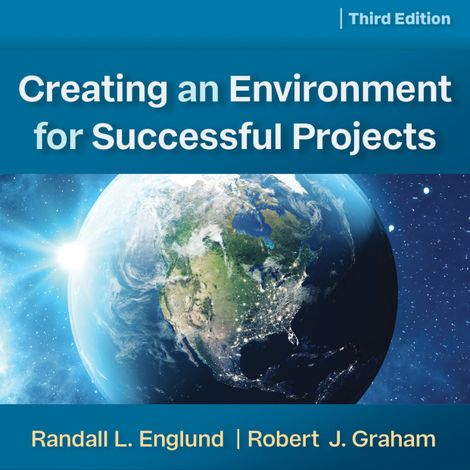 Hörbüch “Creating an Environment for Successful Projects, 3rd Edition (Unabridged) – Randall Englund, Robert J. Graham”