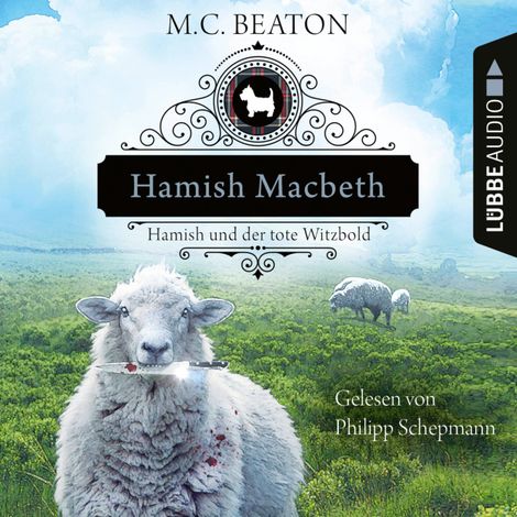 Hörbüch “Hamish Macbeth und der tote Witzbold - Schottland-Krimis, Teil 7 (Ungekürzt) – M. C. Beaton”