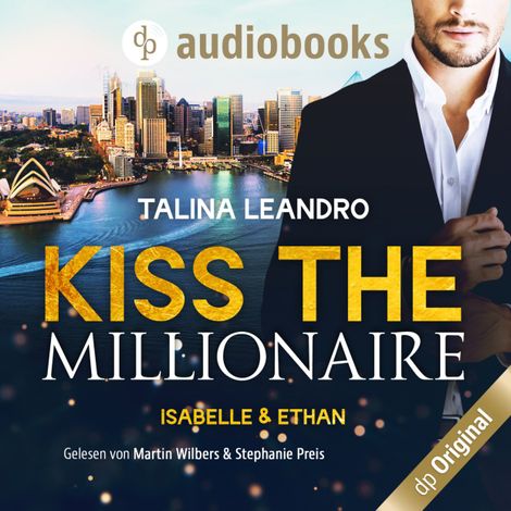 Hörbüch “Isabelle & Ethan - Kiss the Millionaire-Reihe, Band 1 (Ungekürzt) – Talina Leandro”