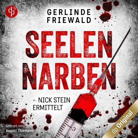 Hörbüch “Seelennarben - Nick Stein ermittelt-Reihe, Band 1 (Ungekürzt) – Gerlinde Friewald”