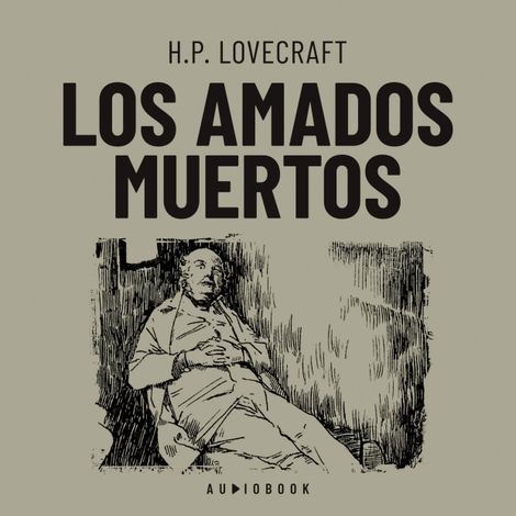 Hörbüch “Los amados muertos (Completo) – H.P. Lovecraft”