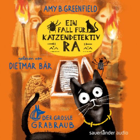 Hörbüch “Ein Fall für Katzendetektiv Ra - Der große Grabraub - Katzendetektiv Ra-Reihe, Band 2 (Ungekürzte Lesung) – Amy Butler Greenfield”