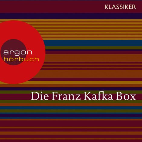 Hörbüch “Franz Kafka - Die Verwandlung / Das Urteil / In der Strafkolonie / Ein Landarzt / Auf der Galerie u.a. (Ungekürzte Lesung) – Franz Kafka”