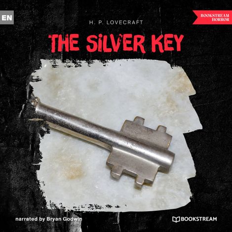 Hörbüch “The Silver Key (Unabridged) – H. P. Lovecraft”