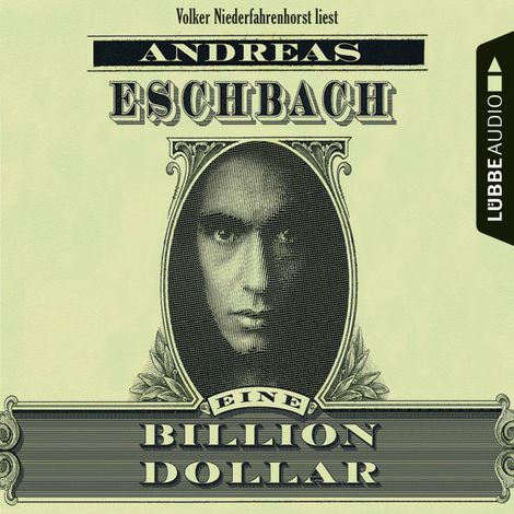 Hörbüch “Eine Billion Dollar – Andreas Eschbach”