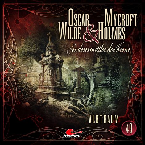 Hörbüch “Oscar Wilde & Mycroft Holmes, Sonderermittler der Krone, Folge 49: Albtraum – Silke Walter”