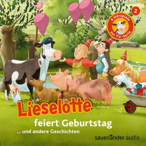 Hörbüch “Lieselotte Filmhörspiele, Folge 2: Lieselotte feiert Geburtstag (Vier Hörspiele) – Alexander Steffensmeier, Fee Krämer”