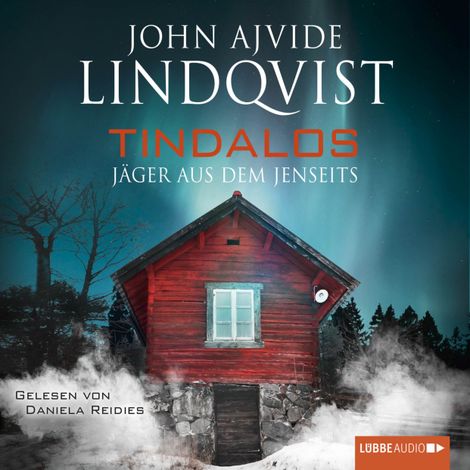 Hörbüch “Tindalos - Jäger aus dem Jenseits – John Ajvide Lindqvist”