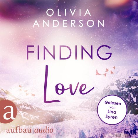 Hörbüch “Finding Love - Off to Alaska, Band 1 (Ungekürzt) – Olivia Anderson”