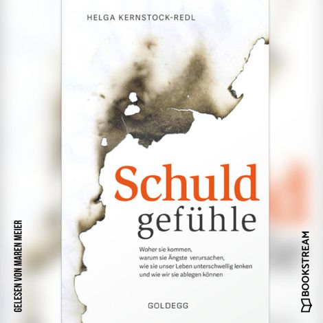 Hörbüch “Schuldgefühle - Woher sie kommen, welche Ängste sie verursachen, wie sie das Leben unterschwellig lenken und wie wir sie ablegen können. Selbstzweifel überwinden, Selbstvertrauen gewinnen. (Ungekürzt) – Helga Kernstock-Redl”