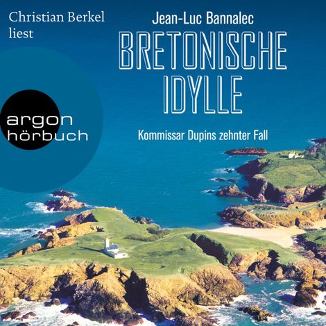 Hörbüch “Bretonische Idylle - Kommissar Dupins zehnter Fall (Ungekürzt) – Jean-Luc Bannalec”