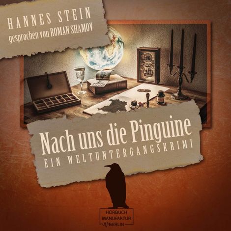 Hörbüch “Nach uns die Pinguine - Ein Weltuntergangskrimi (ungekürzt) – Hannes Stein”