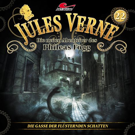 Hörbüch “Jules Verne, Die neuen Abenteuer des Phileas Fogg, Folge 22: Die Gasse der flüsternden Schatten – Marc Freund”