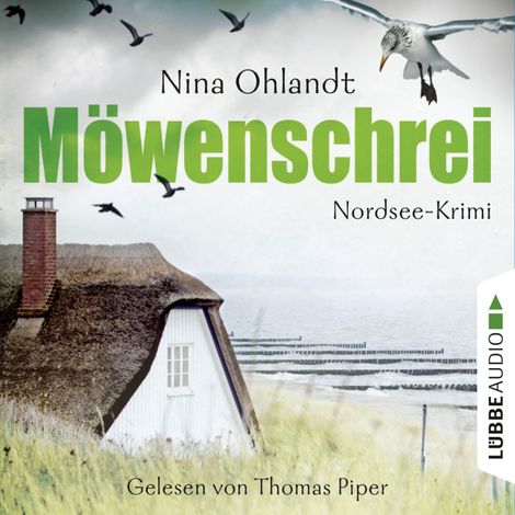 Hörbüch “Möwenschrei - John Benthiens zweiter Fall. Nordsee-Krimi (Ungekürzt) – Nina Ohlandt”
