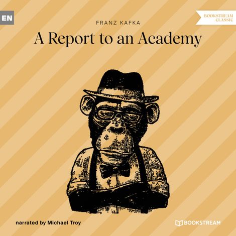 Hörbüch “A Report to an Academy (Unabridged) – Franz Kafka”