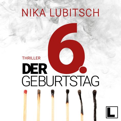Hörbüch “Der 6. Geburtstag (ungekürzt) – Nika Lubitsch”