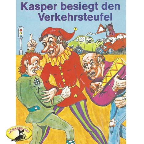 Hörbüch “Kasperle ist wieder da, Folge 8: Kasper besiegt den Verkehrsteufel – Gerd von Haßler”