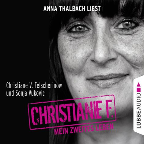 Hörbüch “Christiane F. - Mein zweites Leben – Christiane V. Felscherinow, Sonja Vukovic”