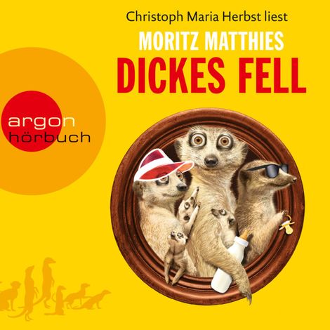 Hörbüch “Dickes Fell - Erdmännchen-Krimi, Band 4 (Gekürzt) – Moritz Matthies”