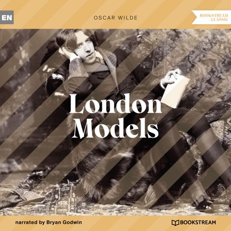 Hörbüch “London Models (Unabridged) – Oscar Wilde”