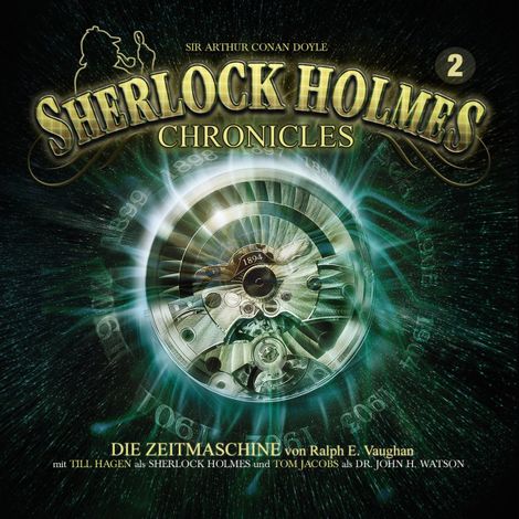 Hörbüch “Sherlock Holmes Chronicles, Folge 2: Die Zeitmaschine – Ralph E. Vaughan”