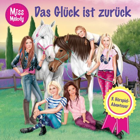 Hörbüch “Miss Melody, Folge 3: Das Glück ist zurück – Sandra Kunstmann”