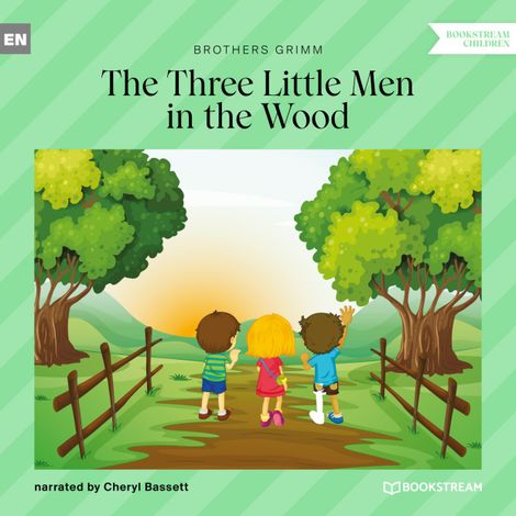 Hörbüch “The Three Little Men in the Wood (Unabridged) – Brothers Grimm”