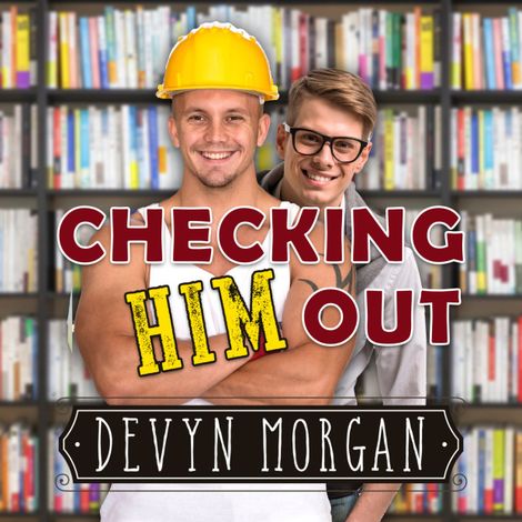 Hörbüch “Checking Him Out (Unabridged) – Devyn Morgan”